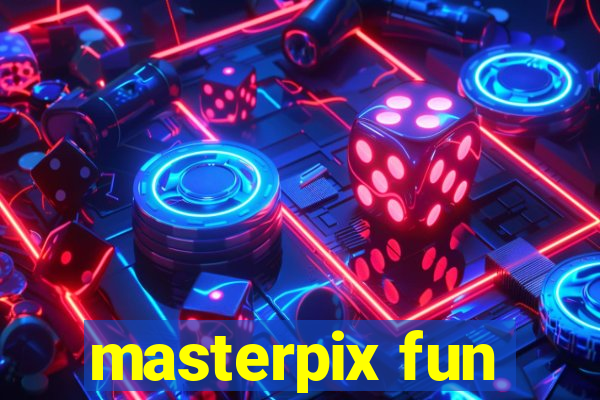 masterpix fun